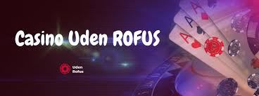 Hvad er et casino uden ROFUS?
